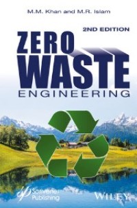 Zero waste engineering: a new era of sustainable technology development