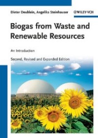 Biogas from waste and renewable resources : an introduction