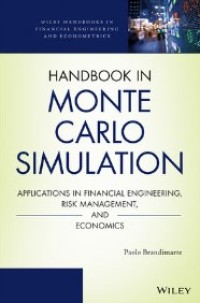 Handbook in Monte Carlo simulation : applications in financial engineering, risk management, and economics