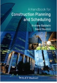 A handbook for construction planning and scheduling