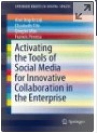 Activating the tools of social media for innovative collaboration in the enterprise