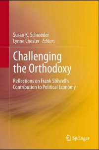 Challenging the orthodoxy : Reflections on Frank Stilwell's contribution to political economy