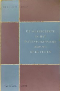 De Wijsbegeerte en het wetenschappelijk beroep op de feiten