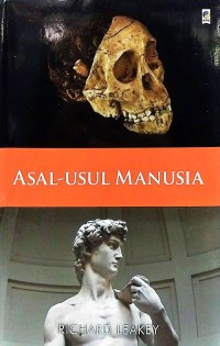 Asal - usul manusia = the origin of humankind