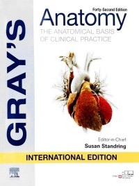 Gray's anatomy : the anatomical basis of clinical pratice