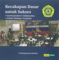 Kecakapan dasar untuk sukses : communication, collaboration, critical thinking, creativity