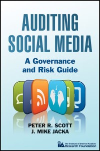 Auditing social media : a governance and risk guide