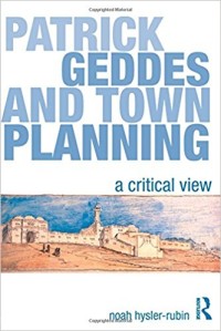 Patrick Geddes and town planning : a critical view