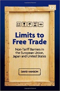 Limits to free trade : non-tariff barriers in the European Union, Japan and United States