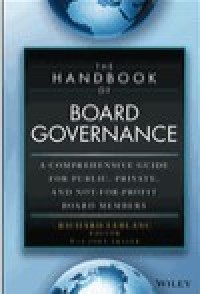 The Handbook of Board Governance: A Comprehensive Guide for Public, Private and Not ‐ for ‐ Profit Board Members